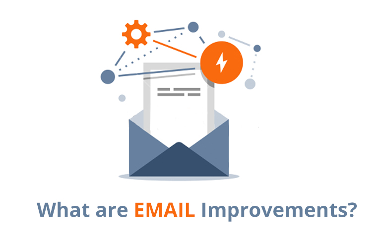What are Email Improvements