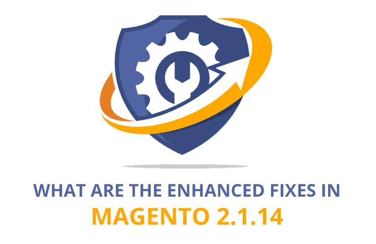 What are the Enhanced Fixes in Magento 2.1.14