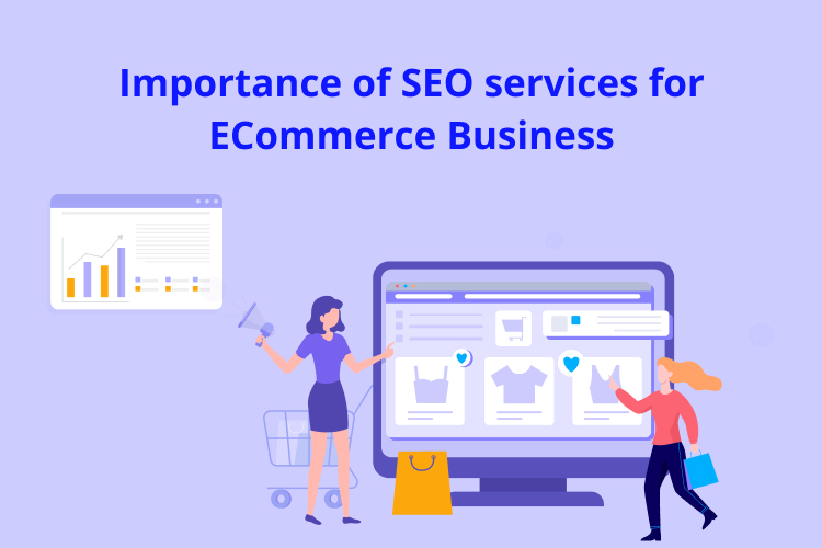 Importance of SEO services for ECommerce Business Importance of SEO services for ECommerce Business