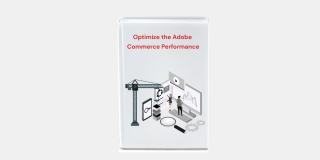 Optimize the Adobe Commerce Performance