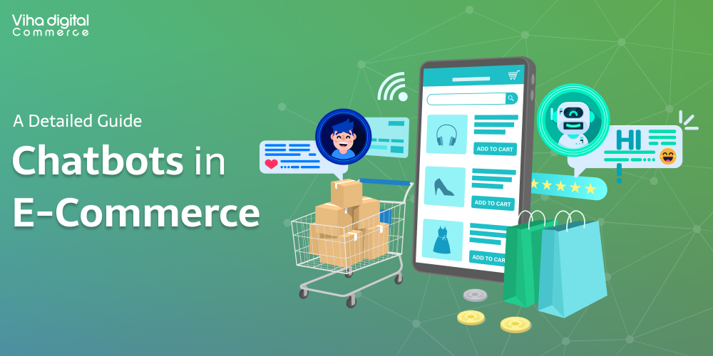 Chatbots in E-Commerce A Detailed Guide